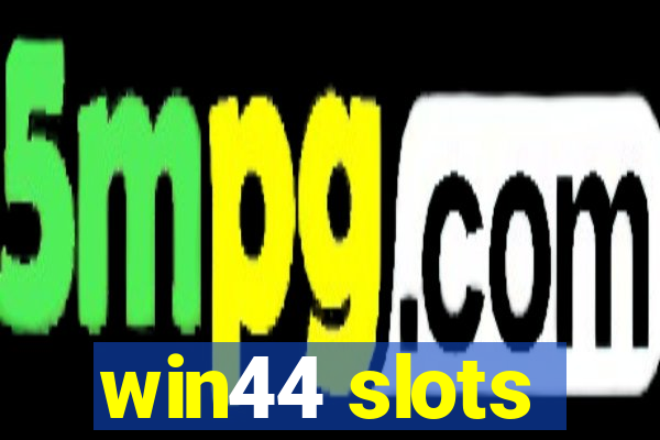 win44 slots